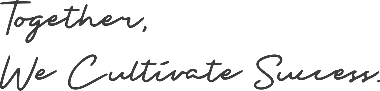 Together,We Cultivate Success.